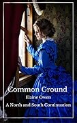 Common Ground: A North and South Continuation (Margaret of Milton, #1)