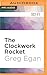 The Clockwork Rocket (Orthogonal, #1)