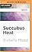 Succubus Heat (Georgina Kin...