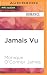 Jamais Vu