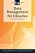 Data Management for Librari...