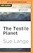 Textile Planet, The
