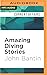 Amazing Diving Stories