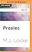 Proxies by M.J. Locke