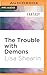 Trouble with Demons, The (Raine Benares, 3)