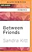 Between Friends