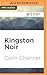 Kingston Noir (Akashic Books: Noir)