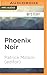 Phoenix Noir (Akashic Books: Noir)