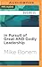 In Pursuit of Great AND Godly Leadership by Mike Bonem