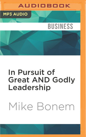 In Pursuit of Great AND Godly Leadership