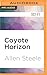 Coyote Horizon (Coyote Chronicles, 1)