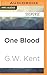 One Blood by G.W. Kent