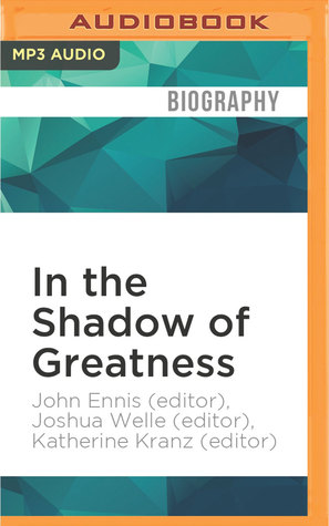 In the Shadow of Greatness