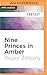 Nine Princes in Amber (The Chronicles of Amber, 1)