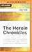 The Heroin Chronicles (Akas...