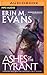 Ashes of the Tyrant by Erin M. Evans