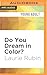 Do You Dream in Color?