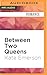 Between Two Queens (Secrets of the Tudor Court, 2)