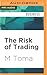 Risk of Trading, The