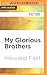My Glorious Brothers