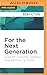 For the Next Generation by Debbie Wasserman Schultz Ju...
