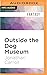 Outside the Dog Museum