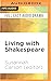 Living with Shakespeare: Es...
