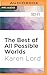 Best of All Possible Worlds, The