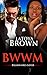 BWWM (Interracial Romance BWWM African American Multicultural Romance) *5: Billionaires Lover (BWWM Secret Baby Romance Contemporary Romance)