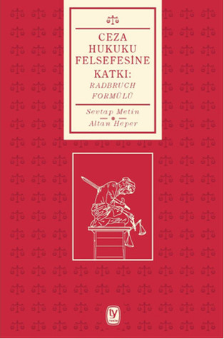 Ceza Hukuku Felsefesine Katkı: Radbruch Formülü (Paperback)