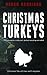 Christmas Turkeys: A Fictional Tale of Crime and Corruption