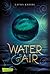 Water & Air by Laura Kneidl