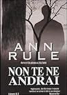 Non te ne andrai by Ann Rule Non te ne andrai by Ann Rule