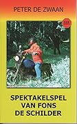 Spektakelspel van Fons de schilder