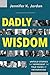 Dadly Wisdom: Untold Storie...