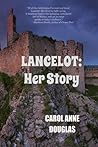 Lancelot by Carol Anne Douglas