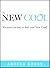 The New Cool by Andrea Gross