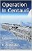 Operation In Centauri by D.W. McGillen