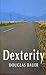 Dexterity: A Novel