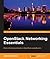 OpenStack Networking Essentials by James Denton