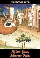 After You, Marco Polo by Jean Bowie Shor