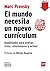 El mundo necesita un nuevo currículo by Marc Prensky