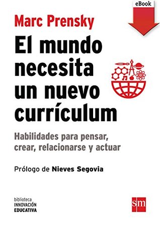 El mundo necesita un nuevo currículo (Kindle Edition)