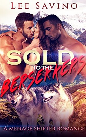 Sold To The Berserkers (Berserker Saga, #1)