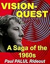 Vision-Quest: A Saga of the 1960s