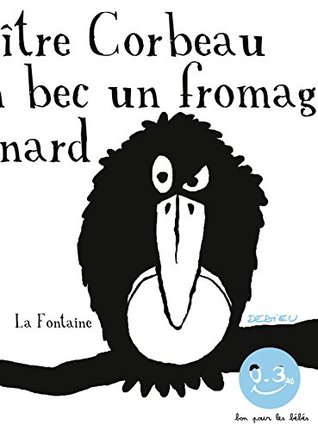 Le Corbeau et le renard: Bon pour les bébés (Hardcover)