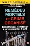 REMEDES MORTELS ET CRIME ORGANISE. COMMENT L'INDUSTRIE PHARMACEUT