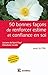50 bonnes façons de renforcer estime et confiance en soi : avec la PNL (Epanouissement) (French Edition)