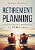 Retirement Planning: Plan Your 30 Year Retirement in 30 Minutes (advice, award, gifts, budget, happy) (Retirement planning, advice, award, secret, fund, management Book 1)