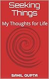 Seeking things : My Thoughts for Life